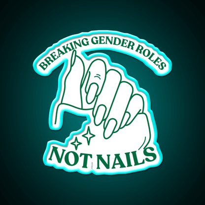 Breaking Gender Roles Green Nail Salon Led Neon Sign Rgb Color - Shineneon