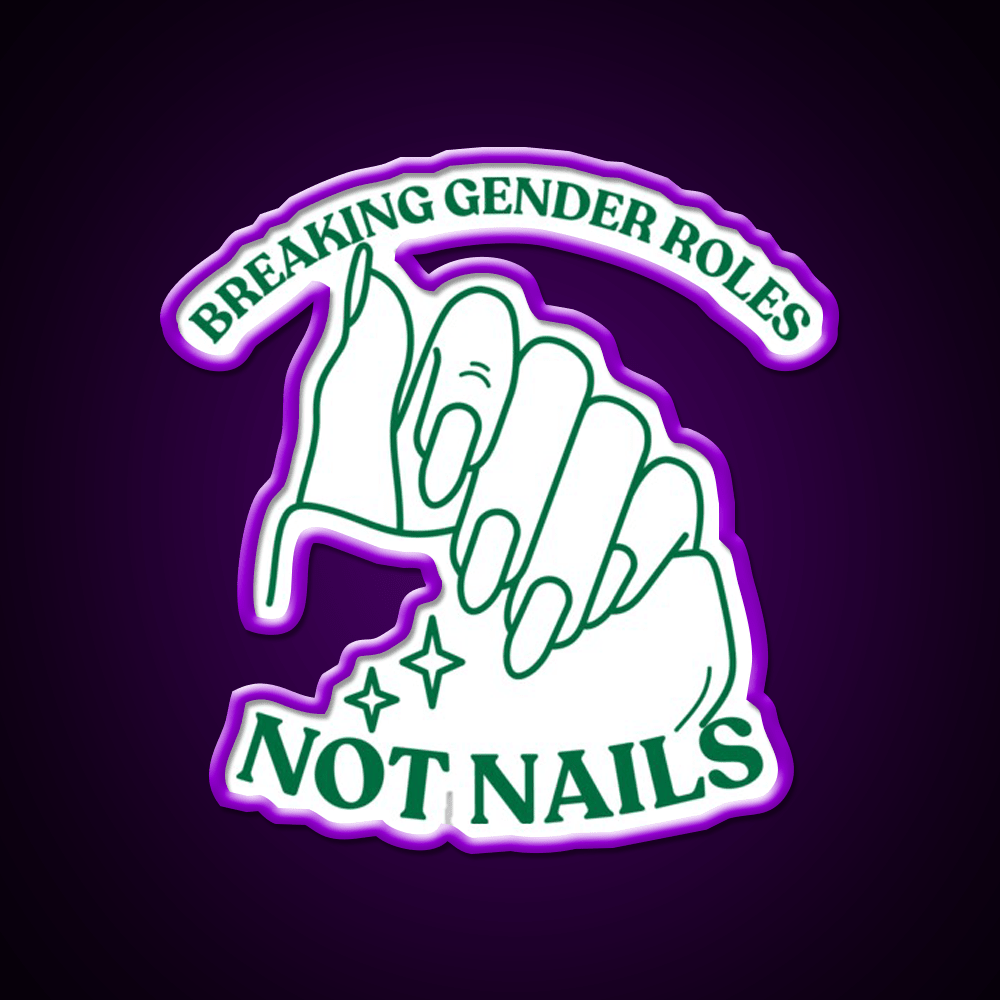 Breaking Gender Roles Green Nail Salon Led Neon Sign Rgb Color - Shineneon
