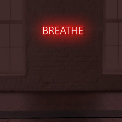 Breathe Led Sign - Shineneon