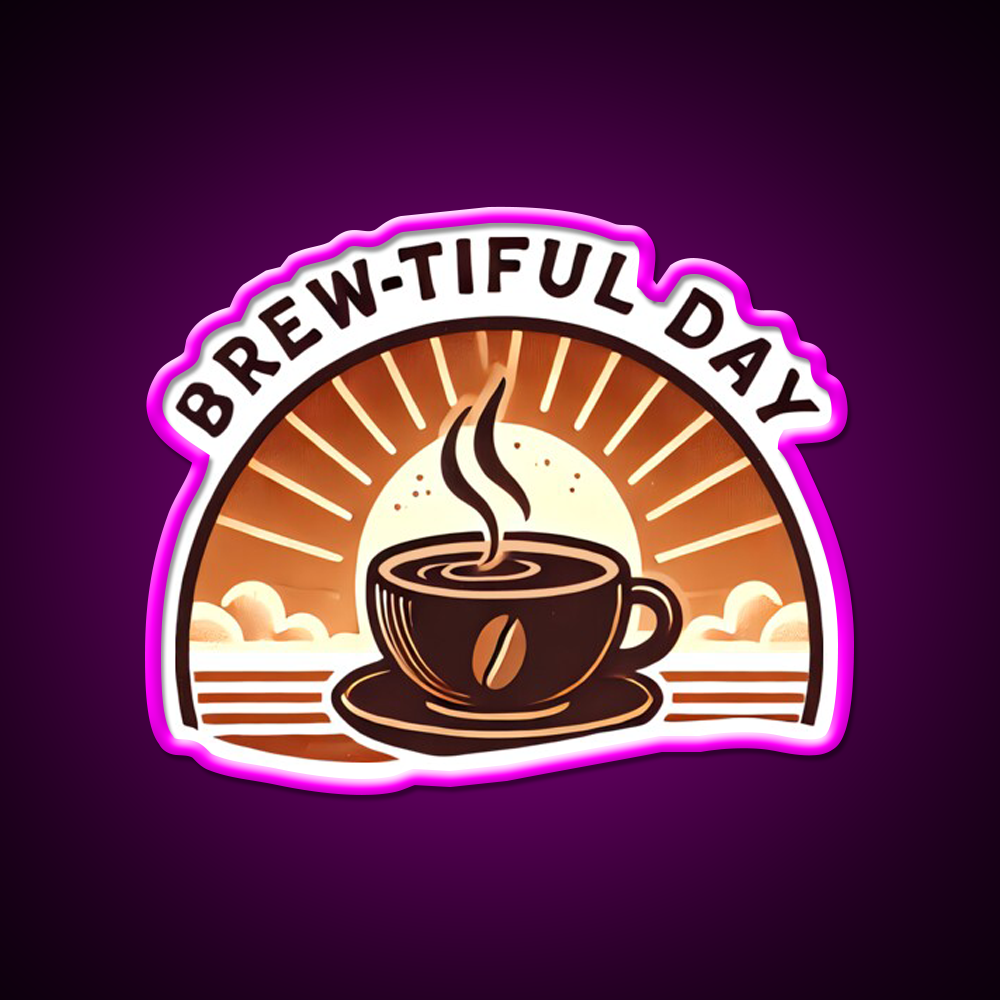 Brew Tiful Day Cup Of Coffee Cafe Led Neon Sign Espresso Bar Art Rgb Color