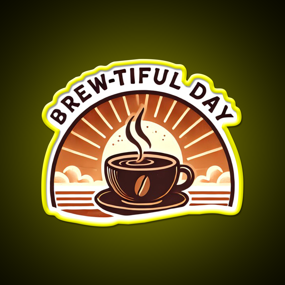 Brew Tiful Day Cup Of Coffee Cafe Led Neon Sign Espresso Bar Art Rgb Color