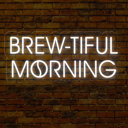 Brew-Tiful Morning Coffee Led Neon Sign | Shineneon