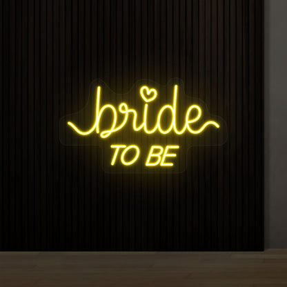 Bride To Be Sign | Shineneon