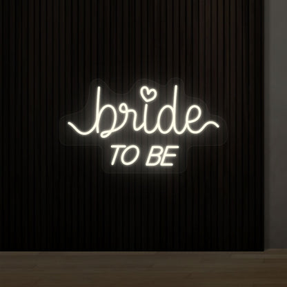 Bride To Be Sign | Shineneon