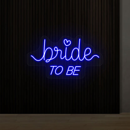 Bride To Be Sign | Shineneon