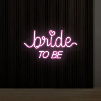 Bride To Be Sign | Shineneon