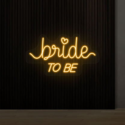 Bride To Be Sign | Shineneon
