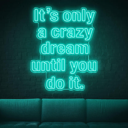 Bright Green Crazy Dream Do It Led Neon Sign For Home Studio Decor | Shineneon