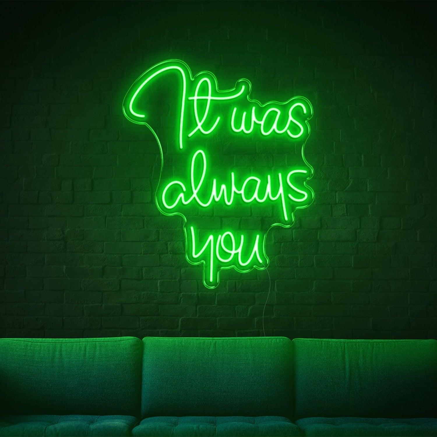 Bright Green It Was Always You Led Neon Sign For Living Room And Cafe Wall Decor | Shineneon