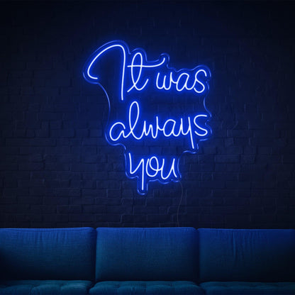 Bright Green It Was Always You Led Neon Sign For Living Room And Cafe Wall Decor | Shineneon
