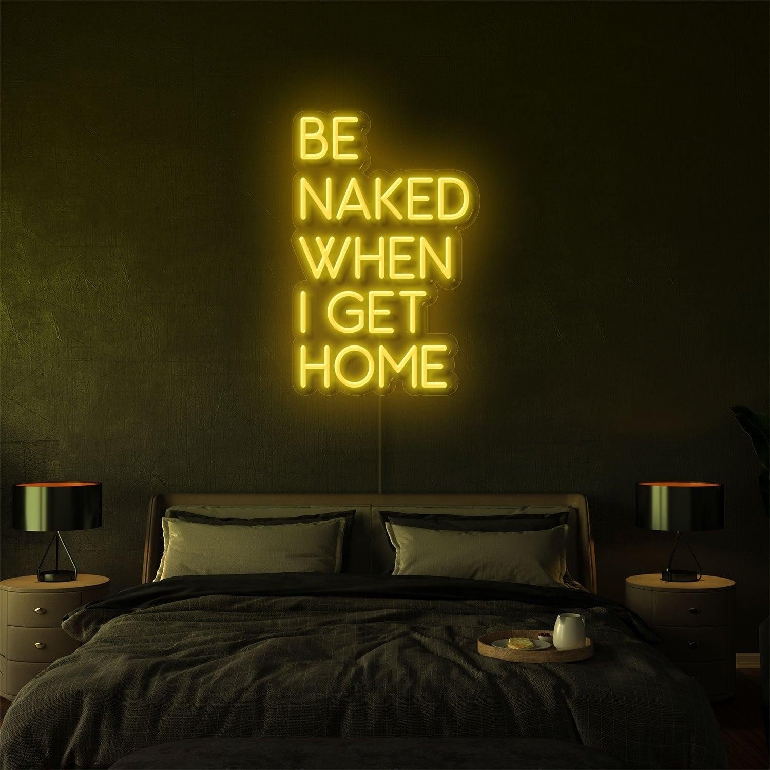 Bright Orange-Red Be Naked When I Get Home Led Neon Sign For Bedroom Decor | Shineneon