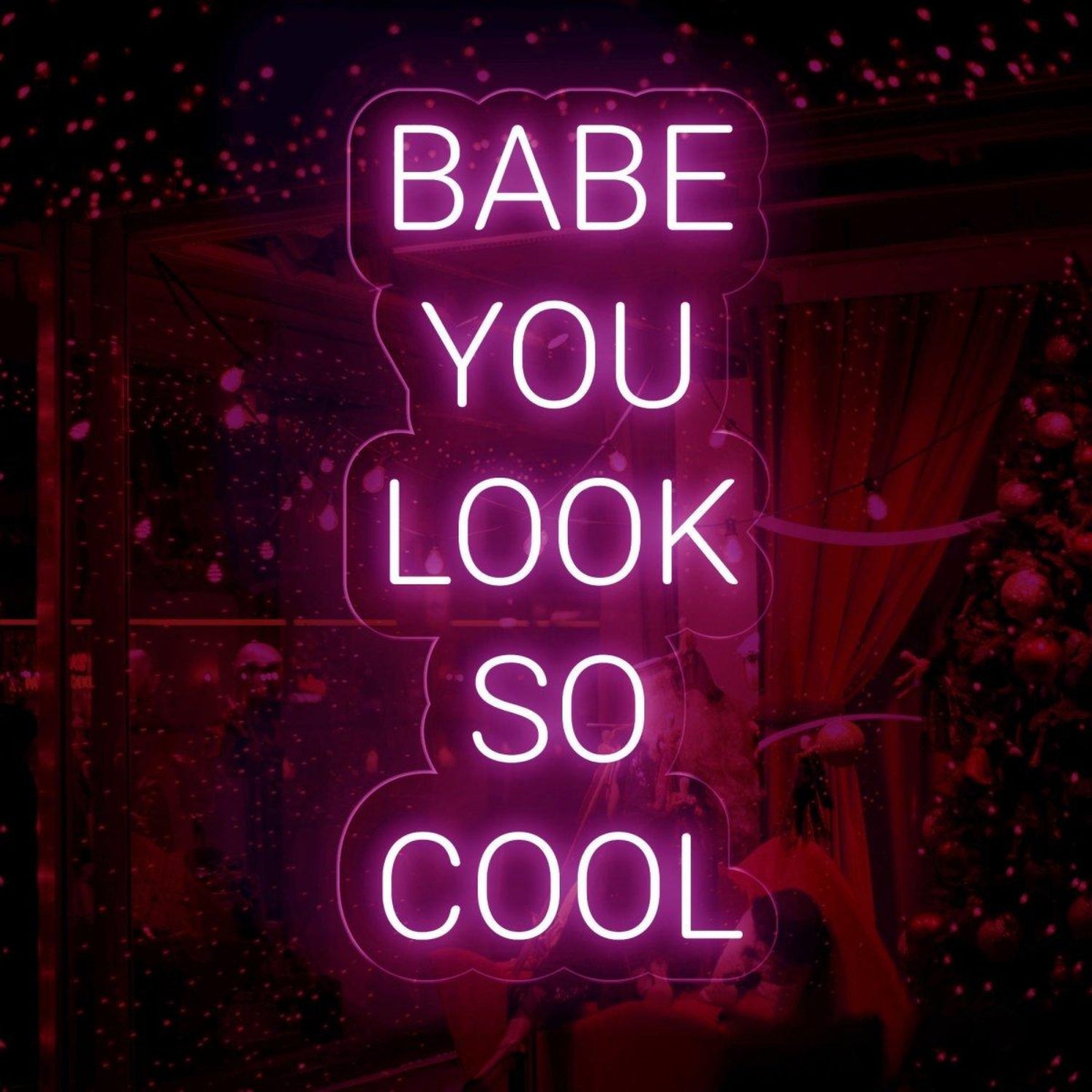 Bright Pink Babe You Look So Cool Led Neon Sign For Modern Boutique Cafe Decor | Shineneon