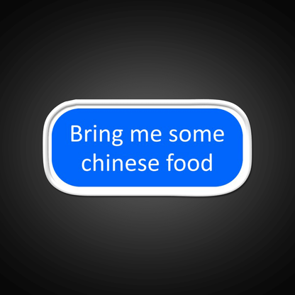 Bring Me Some Chinese Food Led Neon Sign Chinese Food Rgb Color - Shineneon