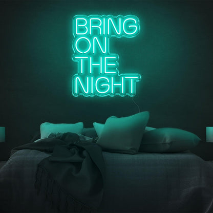 Bring On The Night Green Led Neon Sign For Bedroom Wall Decor | Shineneon