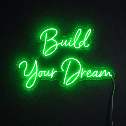 Build Your Dream LED Neon Sign - Shineneon