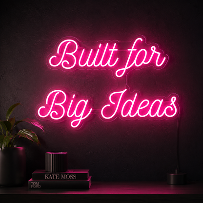 Built For Big Ideas Wall Decor LED Neon Sign - 02 High-Converting Product Image