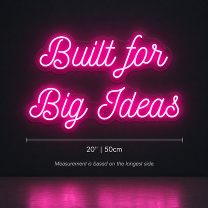 Built For Big Ideas Wall Decor LED Neon Sign - 04 Size Image