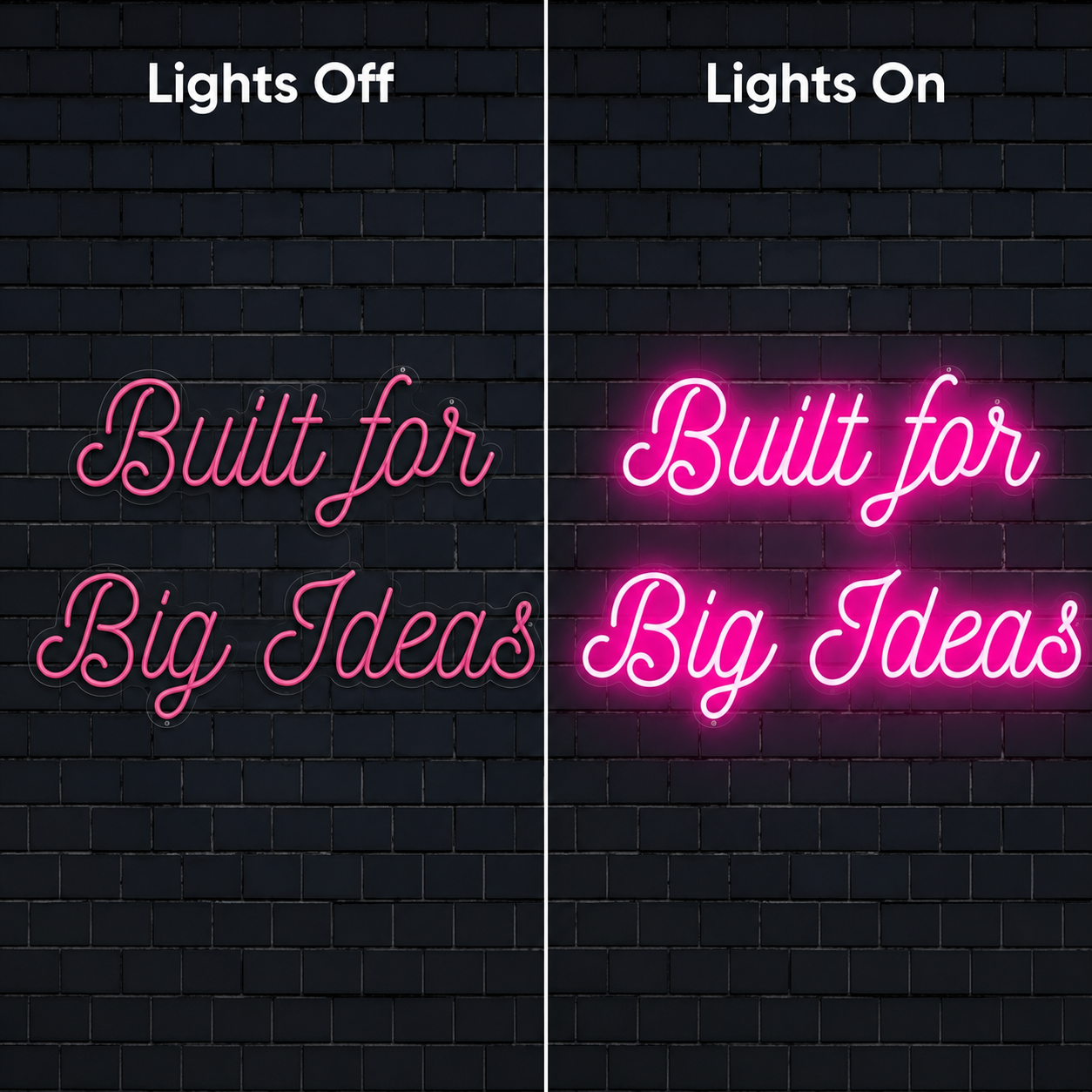 Built For Big Ideas Wall Decor LED Neon Sign - 06 Day Night Comparison