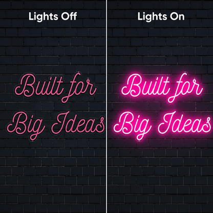 Built For Big Ideas Wall Decor LED Neon Sign - 06 Day Night Comparison