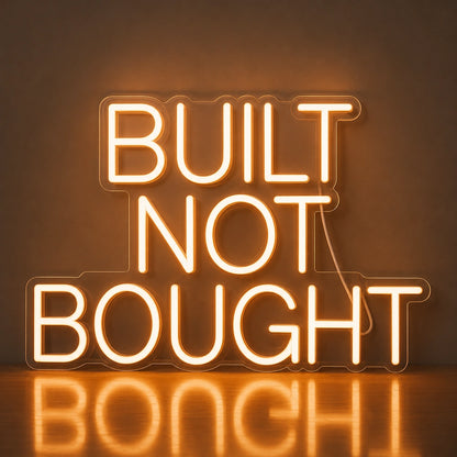 Built Not Bought Neon Sign LED Neon Sign main product image