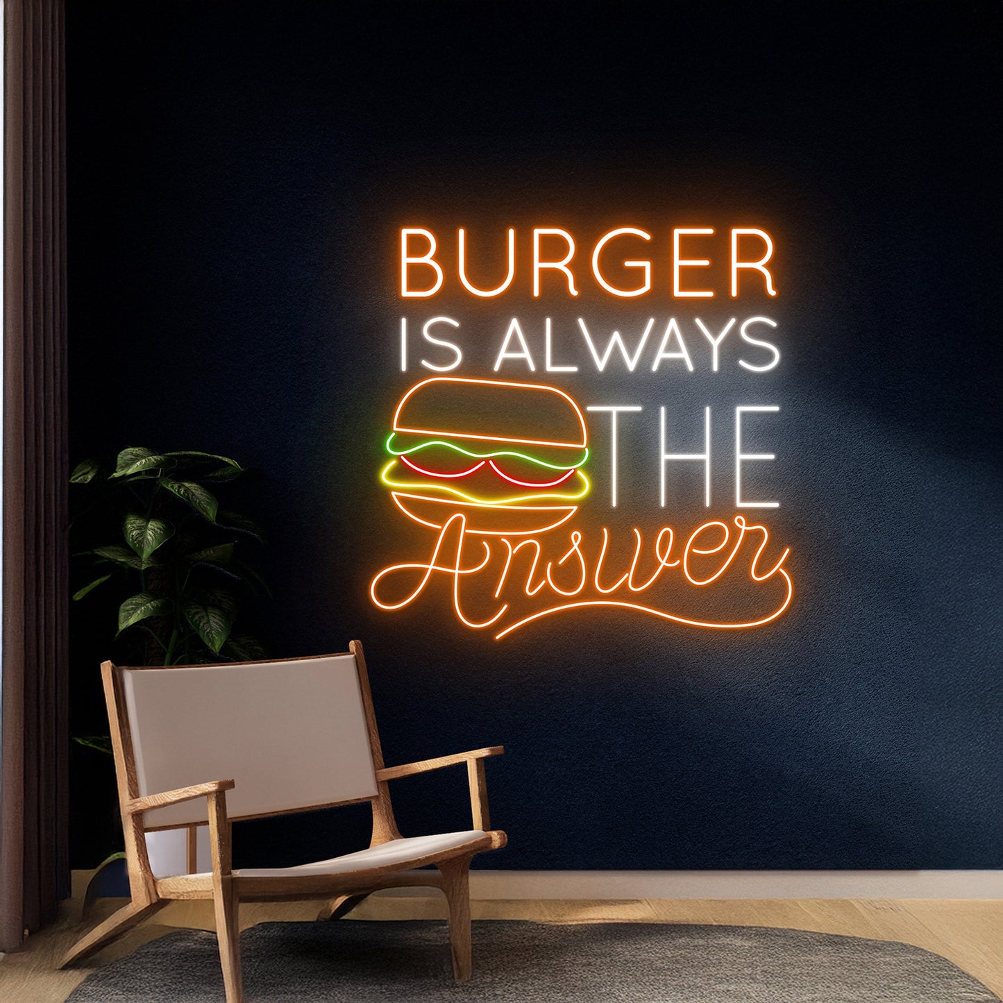 Burger Is Always The Answer Neon Sign