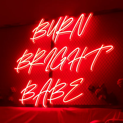 Burn Bright Babe Neon Sign | Shineneon