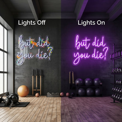 But Did You Die LED Neon Sign Home Decor Wall Neon Sign - 06 Day Night Comparison