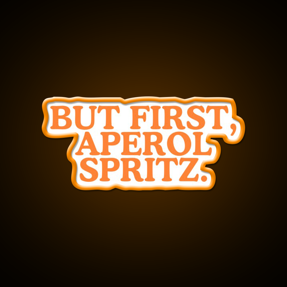But First Aperol Spritz Cocktail Bar Decor Led Neon Sign Rgb Color - LED neon sign view 6