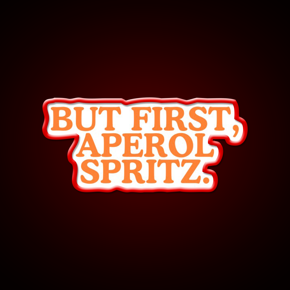 But First Aperol Spritz Cocktail Bar Decor Led Neon Sign Rgb Color - LED neon sign view 10
