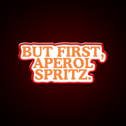 But First Aperol Spritz Cocktail Bar Decor Led Neon Sign Rgb Color - LED neon sign view 10