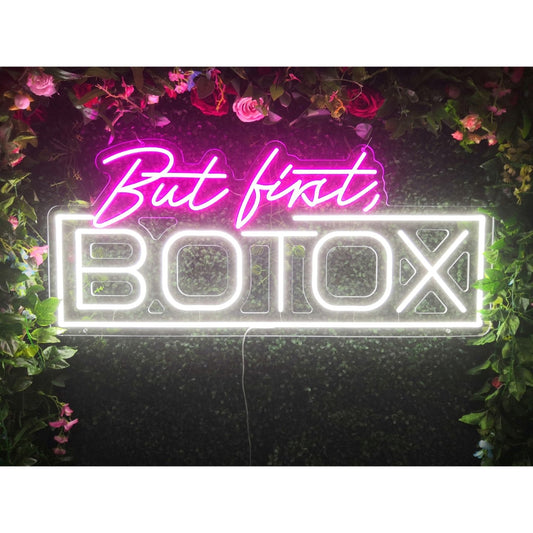 But First Botox Led Sign Business Neon Sign