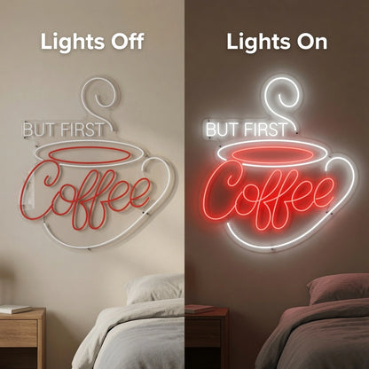 But First Coffee Bedroom Wall Decor LED Neon Sign - 06 Day Night Comparison