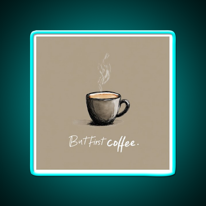 But First Coffee Cafe Led Neon Sign Espresso Bar Art Bakery Wall Art Rgb Color