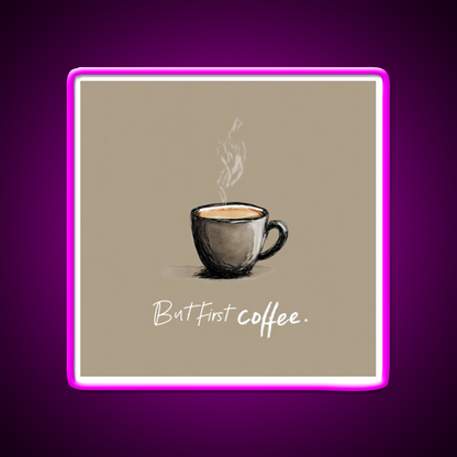 But First Coffee Cafe Led Neon Sign Espresso Bar Art Bakery Wall Art Rgb Color