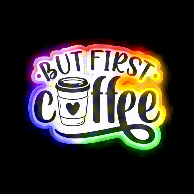 But First Coffee Cafe Led Neon Sign Espresso Bar Art Coffee Bar Sign Rgb Color