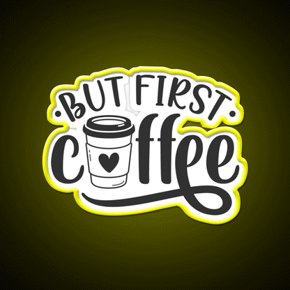 But First Coffee Cafe Led Neon Sign Espresso Bar Art Coffee Bar Sign Rgb Color