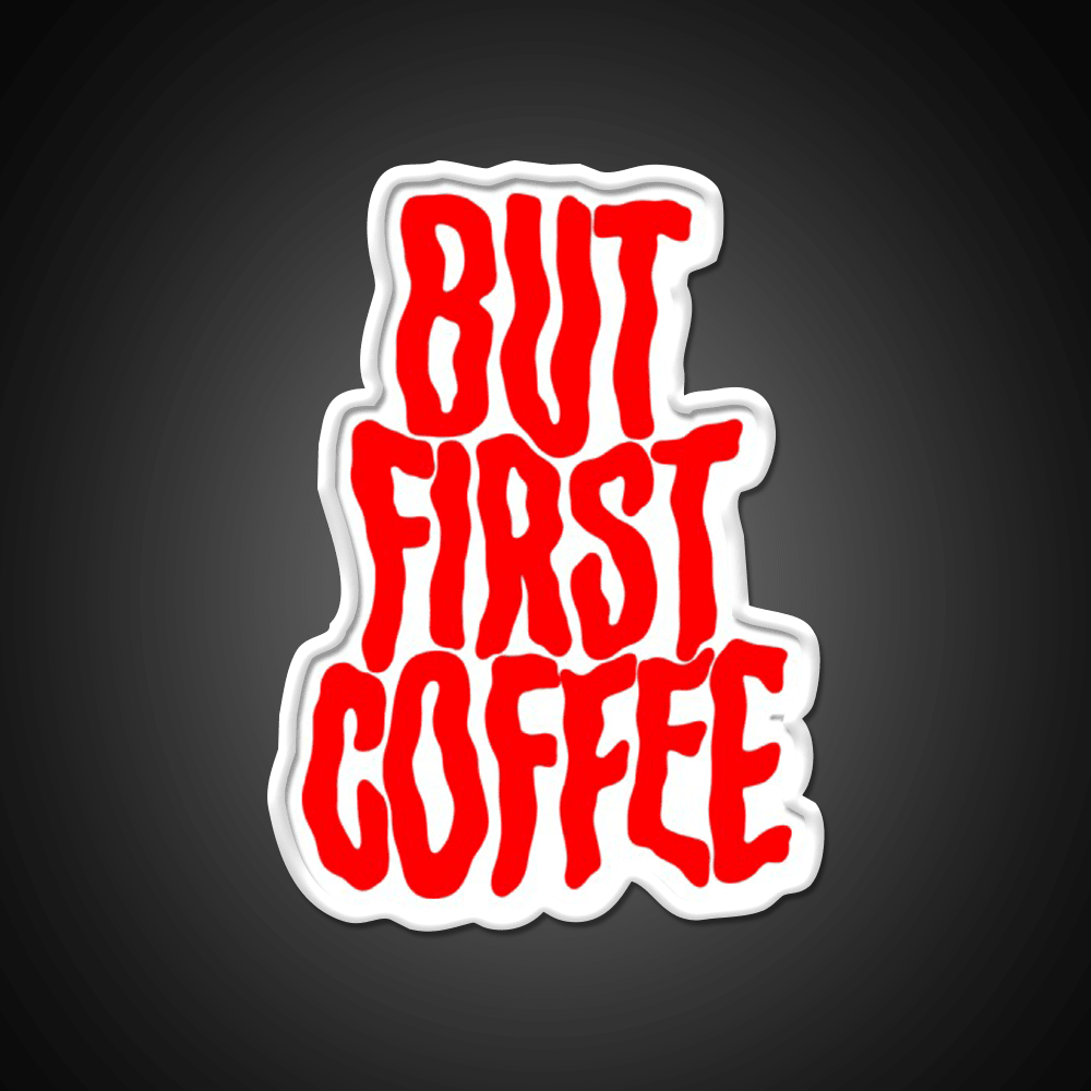 But First Coffee Cafe Led Neon Sign Espresso Bar Art For Coffee Lover Rgb Color - Shineneon