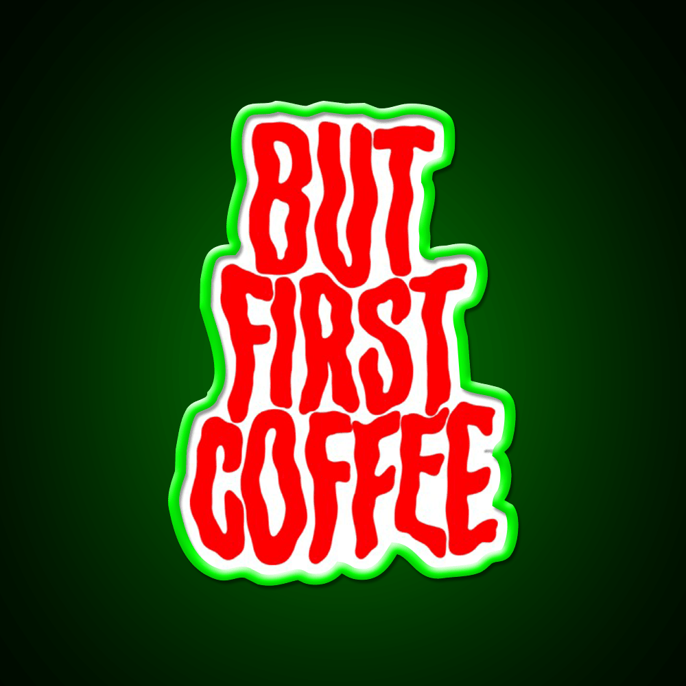 But First Coffee Cafe Led Neon Sign Espresso Bar Art For Coffee Lover Rgb Color - Shineneon