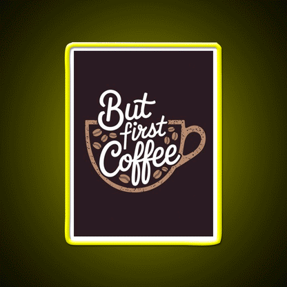 But First Coffee Cafe Led Neon Sign Espresso Bar Art Wall Art Rgb Color