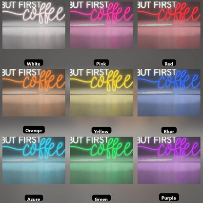 But First Coffee Interior Wall Art LED Neon Sign - 05 Color Grid