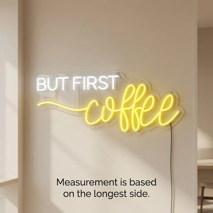 But First Coffee Interior Wall Decor LED Neon Sign - 04 Size Image