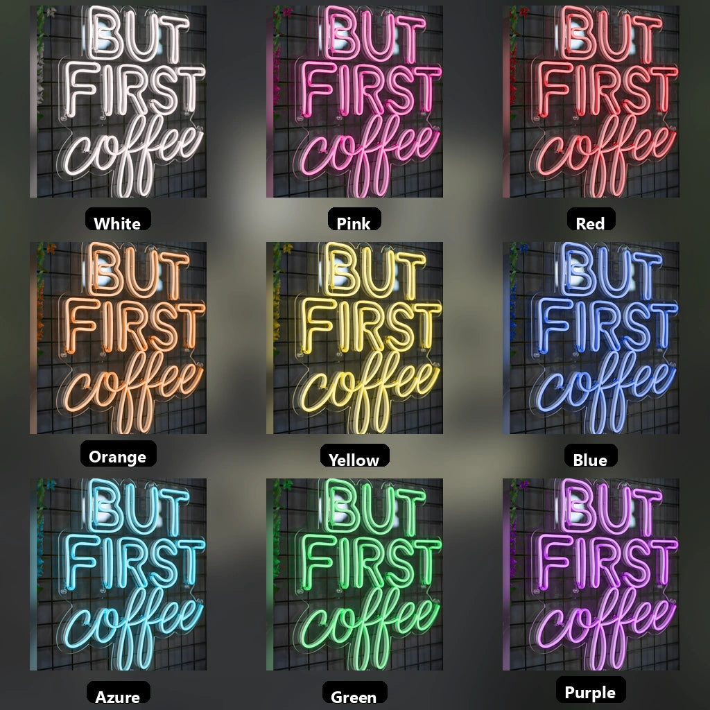 But First Coffee Interior Wall Decor LED Neon Sign - 05 Color Grid