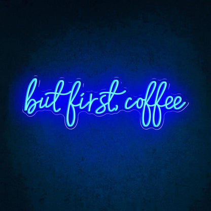 But First Coffee Led Neon Sign For Modern Cafe Decor | Shineneon