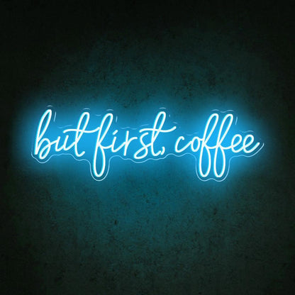 But First Coffee Led Neon Sign For Modern Cafe Decor | Shineneon