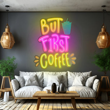 But First Coffee Led Neon Sign Light Custom Led Signs - Shineneon