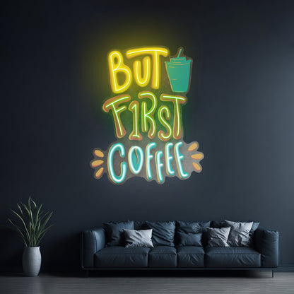 But First Coffee Led Neon Sign Light Custom Led Signs