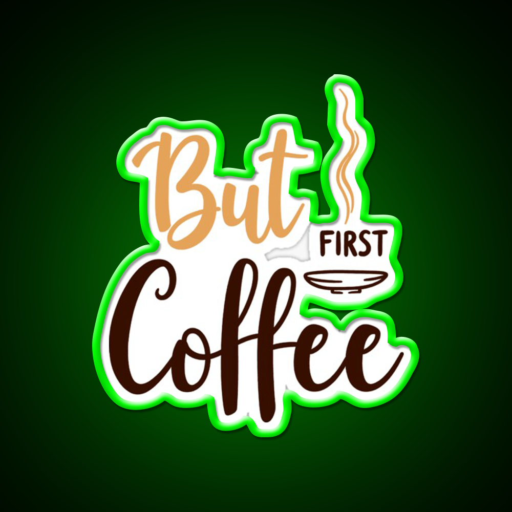 But First Coffee Motivation Cafe Led Neon Sign Espresso Bar Art Rgb Color
