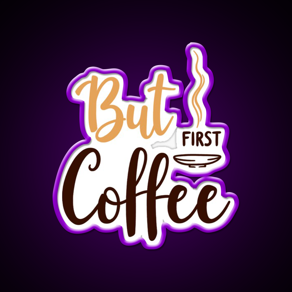 But First Coffee Motivation Cafe Led Neon Sign Espresso Bar Art Rgb Color