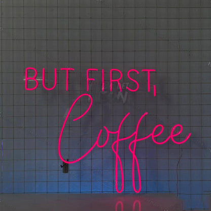 But First Coffee Neon Led Neon Sign | Shineneon