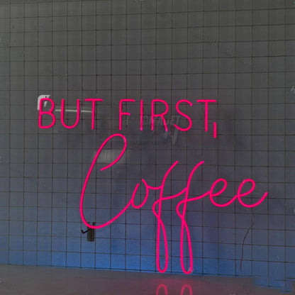 But First Coffee Neon Led Neon Sign | Shineneon